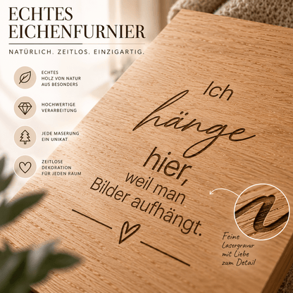Wandbild aus Eichenfurnier – 50 × 70 cm | Lasergravur Ich hänge... - Wood-24